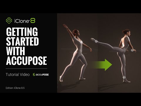 Getting Started with AccuPOSE | iClone AccuPOSE Tutorial