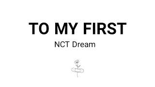 Download lagu NCT DREAM - To My First // Lirik Sub Indo mp3 Download lagu NCT DREAM - To My First // Lirik Sub Indo mp3