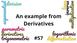 Derivatives - How to solve basic Differentiation / Derivatives problems - Solved Example #57