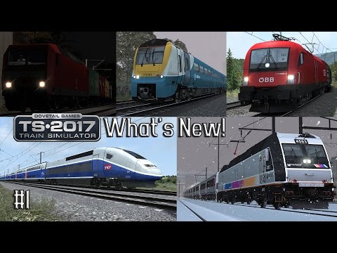 Train Simulator 2017: What's New (Part 1)