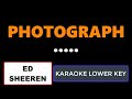 Ed Sheeran - Photograph (Karaoke Lower Key)