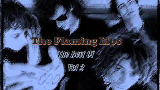 The Flaming Lips - Compilation The Best Of Vol 2 (Full Album)