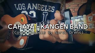Download lagu CAHAYA - KANGEN BAND (lirik&chord) Cover Ukulele senar 4 | By Nardi Orens mp3