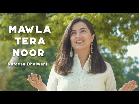 "Mawla Tera Noor" - Nafeesa Dhalwani