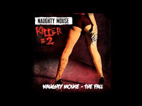 Naughty Mouse - The Fall
