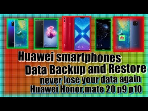 Huawei smartphones Data Backup and Restore ,never lose your data,Huawei Honor 8X,Mate..