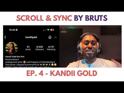SCROLL & SYNC by Bruts | Ep. 4: Kandii Gold