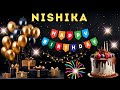 Happy Birthday Nishika Birthday Wishes Birthday Song Today Hbd
