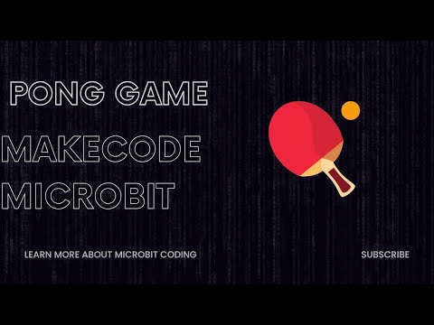 Pong Game in ...Makecode Microbit!