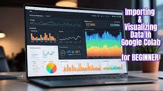 Importing and Analyzing Data in Google Colab | tutorial for Beginner |