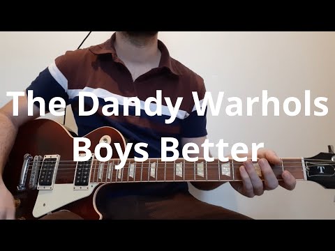 Boys better - The Dandy Warhols