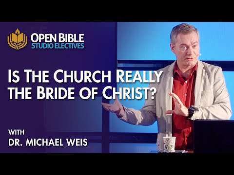 Studio Electives - Is the Church Really the Bride of Christ? with Dr. Michael Weis