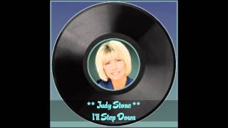 ♫ Judy Stone ★ I'll Step Down ♫