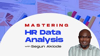 Why HR Data Analysis? | Mastering HR Data Analysis For HR Professionals