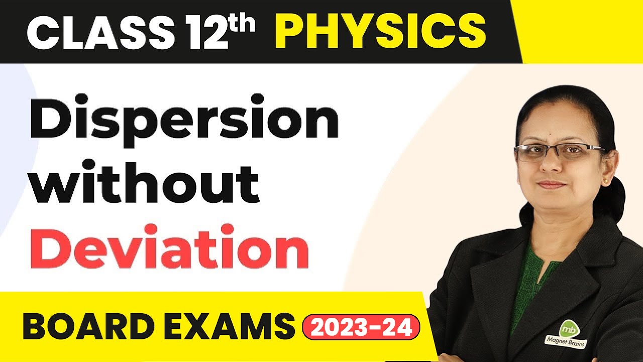 Combination of Two Prisms (Part 2) - Ray Optics and Optical Instruments | Class 12 Physics | CBSE