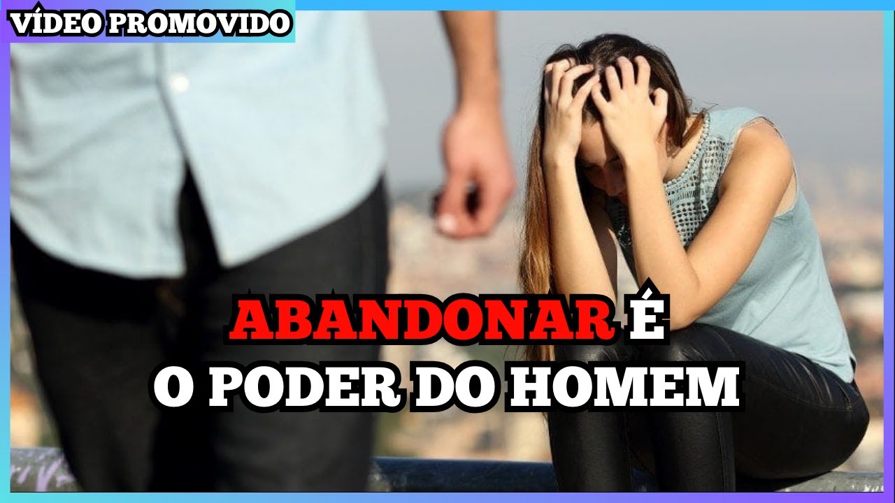 ABANDONO: ESTE É O SEU PODER