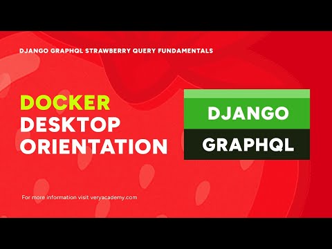 Docker Desktop Setup & New Dev Orientation | Django GraphQL Strawberry Query Fundamentals thumbnail