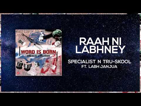 Raah Ni Labhney | Full Audio | Specialist N Tru-Skool ft Labh Janjua | Word Is Born