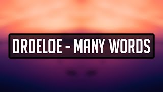 DROELOE - Many Words [NEW SONG]