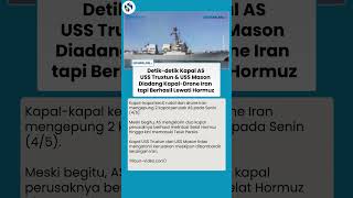 Iran Cegat USS Truxtun & Mason di Hormuz Pakai Kapal & Drone, AS Klaim Kapal Perangnya Lewat Aman