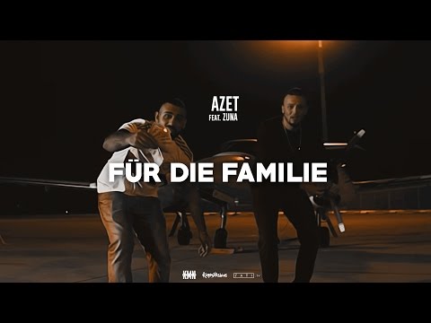 AZET ft. ZUNA - FÜR DIE FAMILIE (OFFICIAL 4K VIDEO)