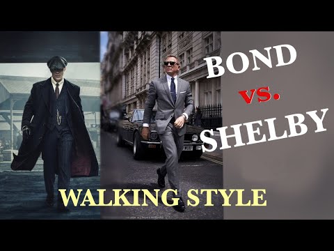 James Bond vs Thomas Shelby Walking Style-Top 10 Tips