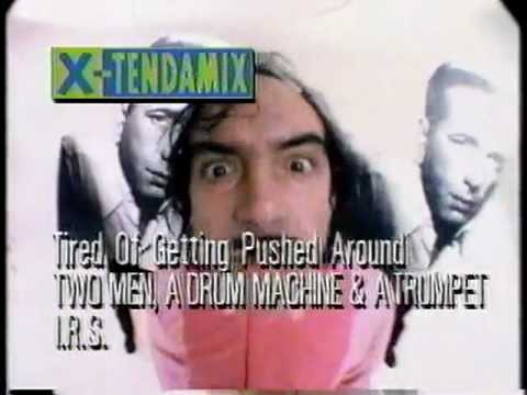 2 Men, A Drum Machine & A Trumpet - Tired Of Getting Pushed Around (X-Tendamix)