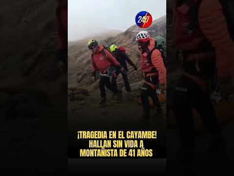 ¡TRAGEDIA EN EL CAYAMBE! HALLAN SIN VIDA A MONTAÑISTA DE 41 AÑOS