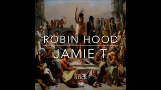 Jamie T - Robin Hood