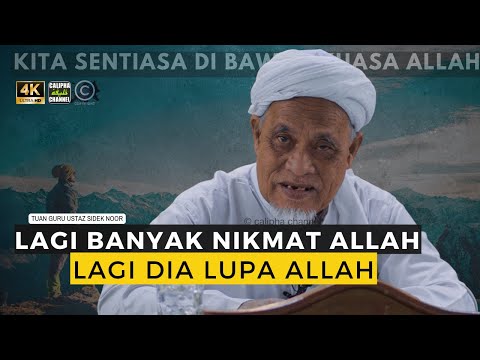 USTAZ SIDEK NOR - LAGI BANYAK BERSYUKUR MAKA ALLAH TAMBAH LAGI NIKMAT