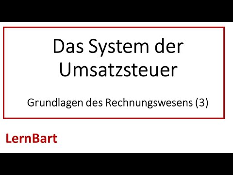 Das System der Umsatzsteuer! Grundlagen des Rechnungswesens (Teil 3)