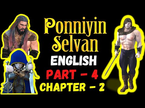 Ponniyin Selvan English AudioBook PART 4: CHAPTER 2 | Ponniyin Selvan English Google Translate