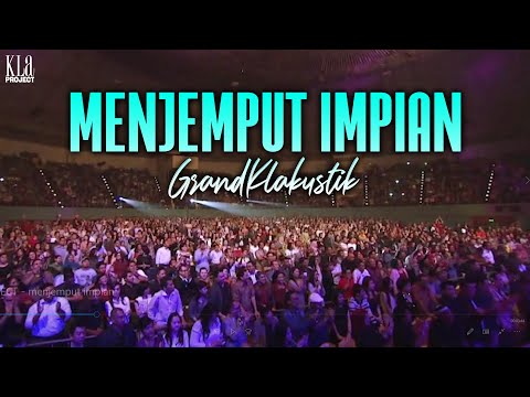 KLa Project - Menjemput Impian (GrandKLakustik Show)