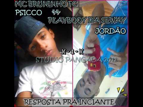 MC BRUNINHO FC   Resposta Pra iniciantte   DJHAY PLAYBOOY DA SEAWAY   Jordão && Psicco's Do FC   #FUNKRN