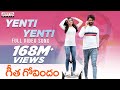 Yenti Yenti Full Video Song || Geetha Govindam Songs || Vijay Devarakonda, Rashmika Mandanna Yenti Yenti Full Video Song || Geetha Govindam Songs || Vijay Devarakonda, Rashmika Mandanna
