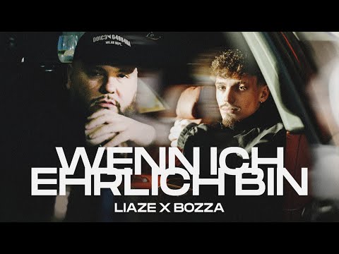 Liaze x Bozza - Wenn Ich Ehrlich Bin (prod. equal) | 4K