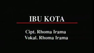 Download lagu Rhoma Irama - Ibu Kota (Stereo | ) mp3 Download lagu Rhoma Irama - Ibu Kota (Stereo | ) mp3