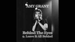 Amy Grant - Leave It All Behind (Live Concept)