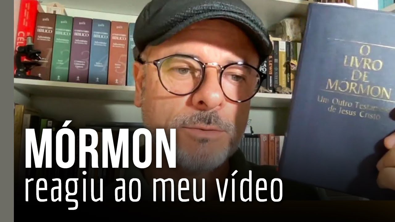 Mórmon rebateu meu vídeo. Será que ele está certo?