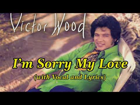I'm Sorry My Love - As popularized by Victor Wood (Cover)
