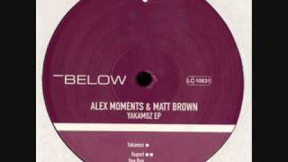 Alex Moments & Matt Brown - Yakamoz