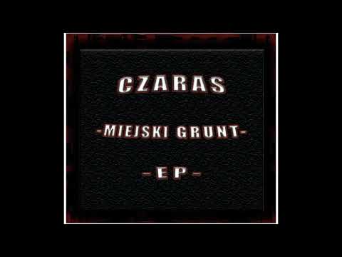 04.Czaras - Ślepnąc Od Świateł [ Miejski Grunt EP ]