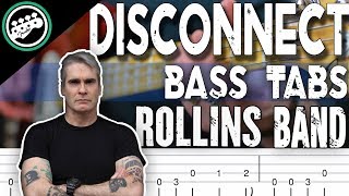 Rollins Band - Disconnect | Bass Cover With Tabs in the Video