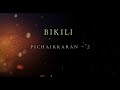 Pichaikkaran 2 Bikili Tamil Song Lyrics