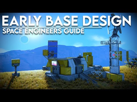 Early base design guide - The Space Engineers Handbook