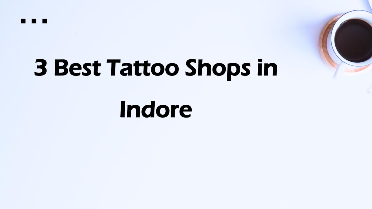 3 Best Tattoo shops in Indore, Madhya Pradesh 2025 | Tattoo parlors