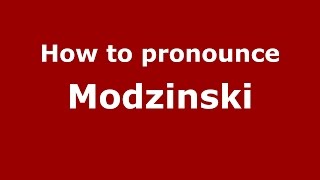 How to pronounce Modzinski