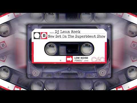 Dj Lean Rock - New Set On The Superbbeat Show