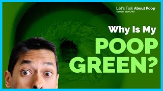 Why Is My Poop Green? | Doctor Sameer Islam