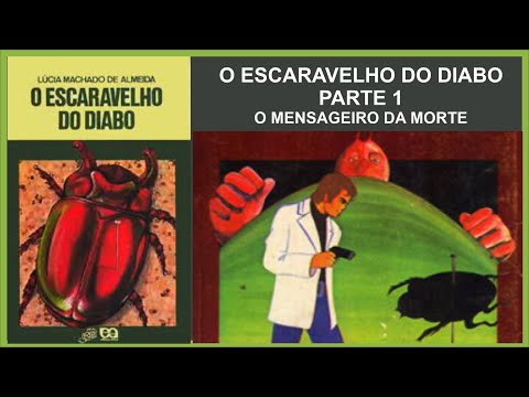 O escaravelho do Diabo - Parte 1 - O Mensageiro da morte